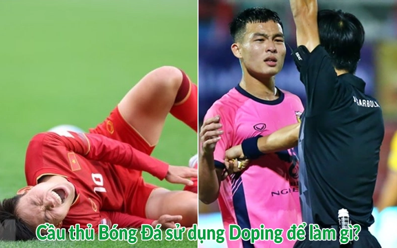 Cầu thủ Bóng Đá sử dụng Doping để làm gì?