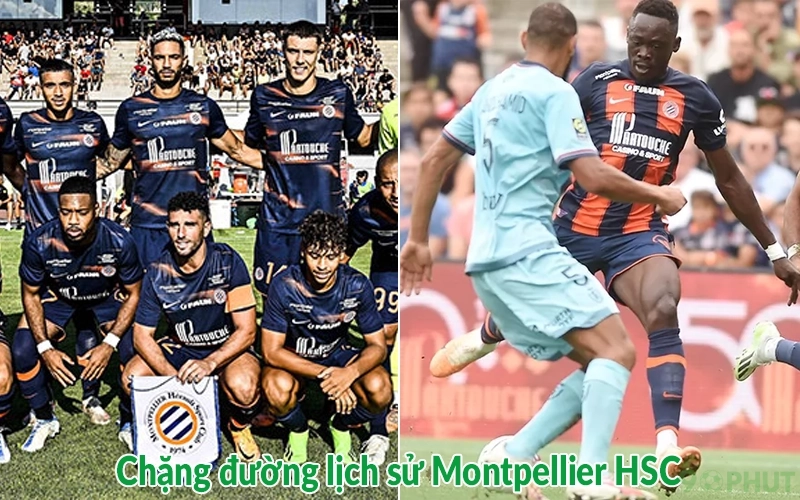 Chặng đường lịch sử Montpellier HSC