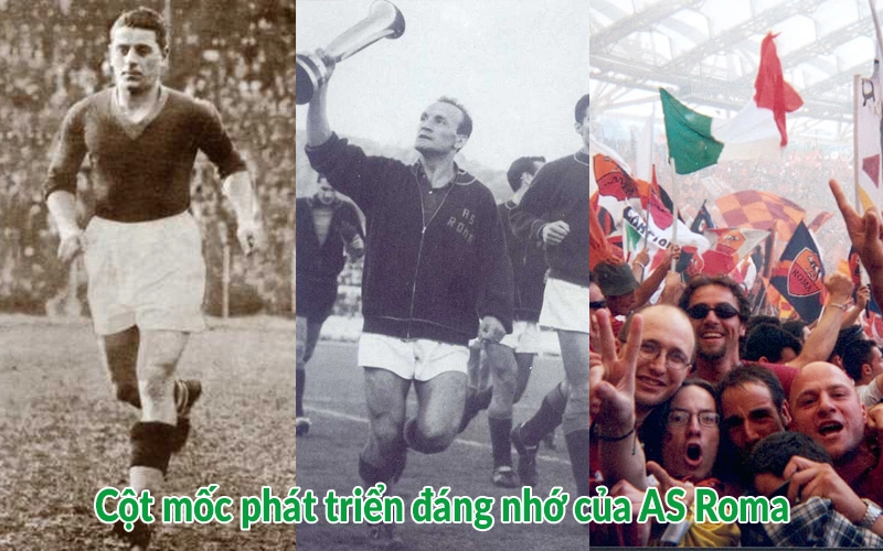 Cột mốc phát triển đáng nhớ của AS Roma