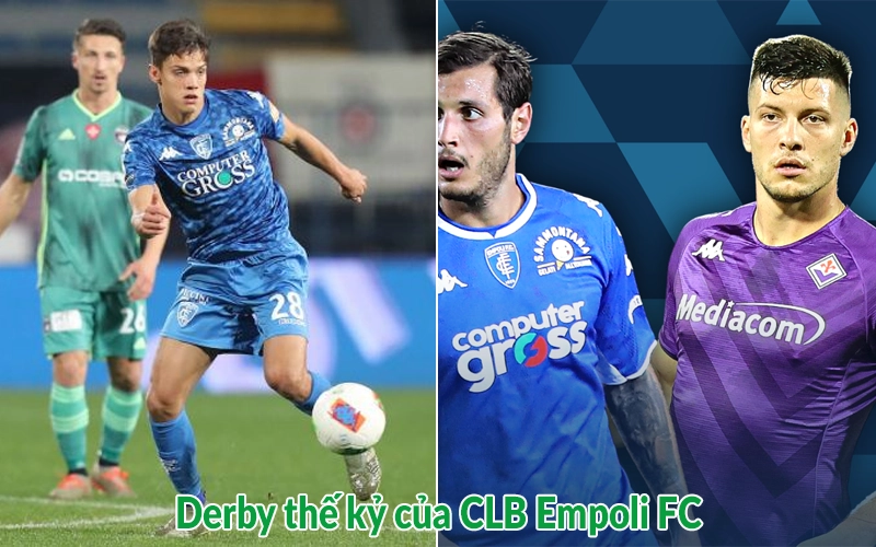 Derby thế kỷ của CLB Empoli FC