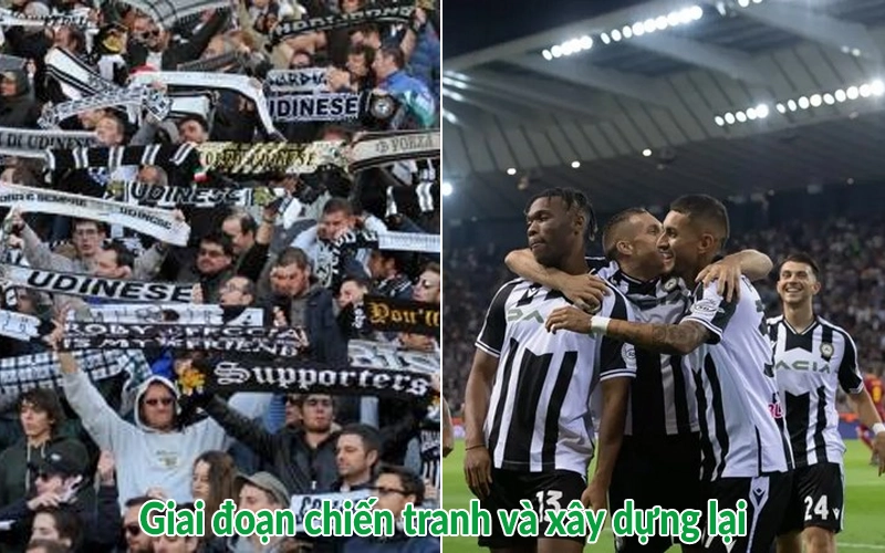 Giai đoạn chiến tranh và xây dựng lại