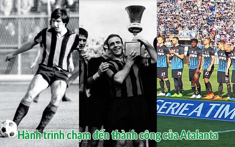 Hành trình chạm đến thành công của Atalanta