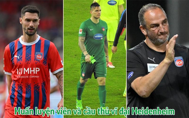 Huấn luyện viên và cầu thủ vĩ đại Heidenheim