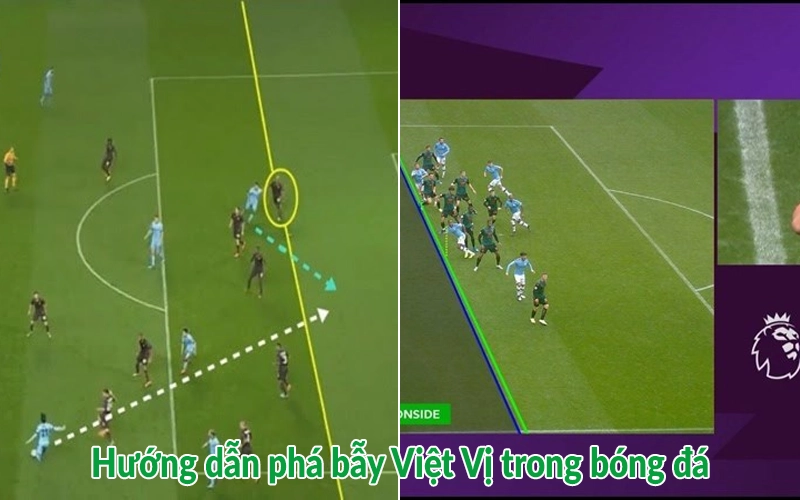 Hướng dẫn phá bẫy Việt Vị trong bóng đá