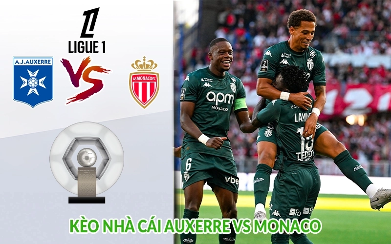 Kèo nhà cái Auxerre vs Monaco