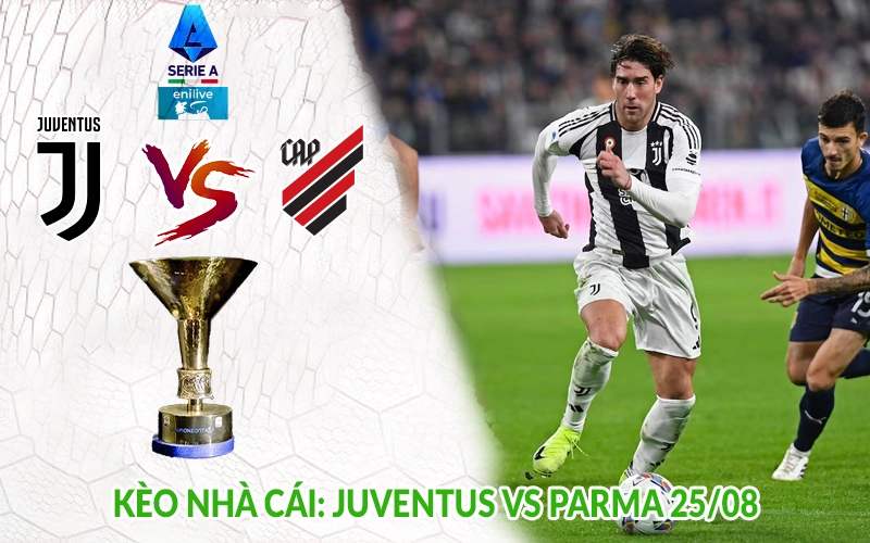 Kèo nhà cái: Juventus vs Parma 25-08