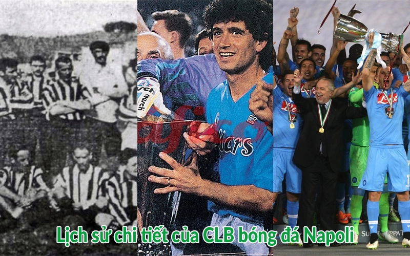 Lịch sử chi tiết của CLB bóng đá Napoli