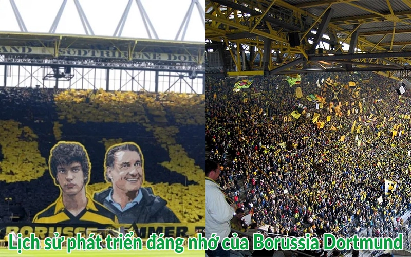 Lịch sử phát triển đáng nhớ của Borussia Dortmund