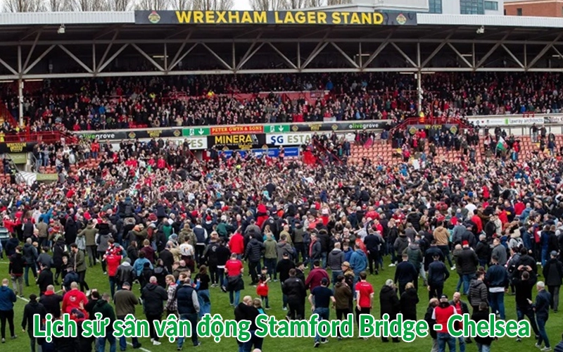 Lịch sử sân vận động Stamford Bridge - Chelsea