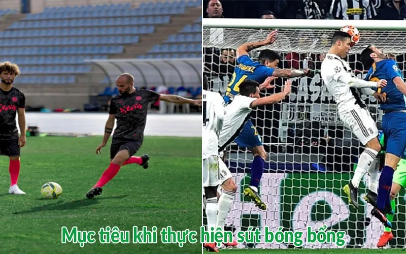 Mục tiêu khi thực hiện sút bóng bổng