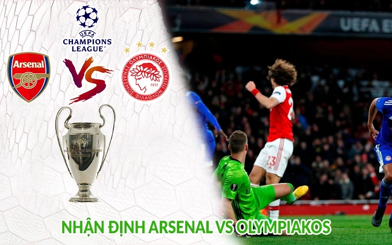 Nhận định Arsenal vs Olympiakos