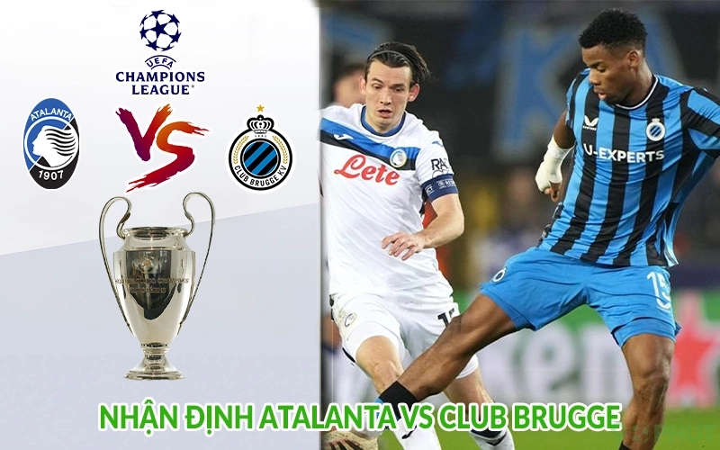 Nhận định Atalanta vs Club Brugge