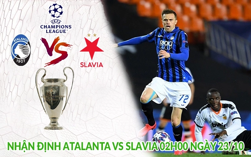 Nhận định Atalanta vs Slavia 02h00 ngày 23/10