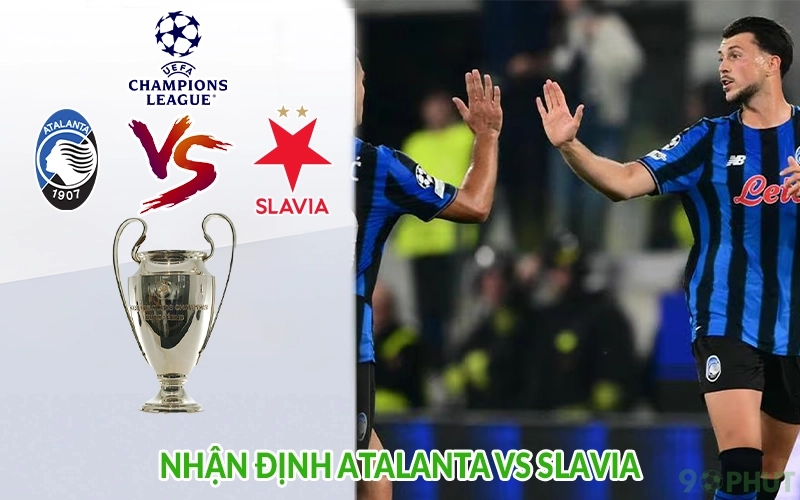 Nhận định Atalanta vs Slavia