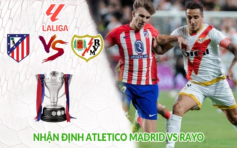 Nhận định Atletico Madrid vs Rayo