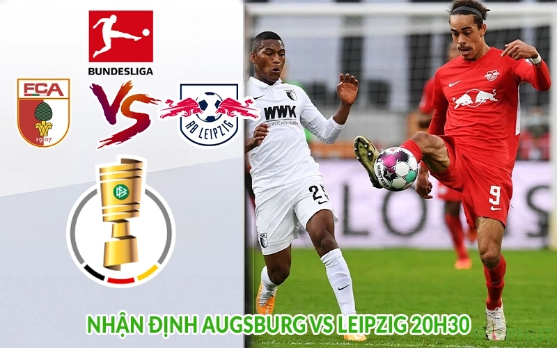 Nhận định Augsburg vs Leipzig 20h30