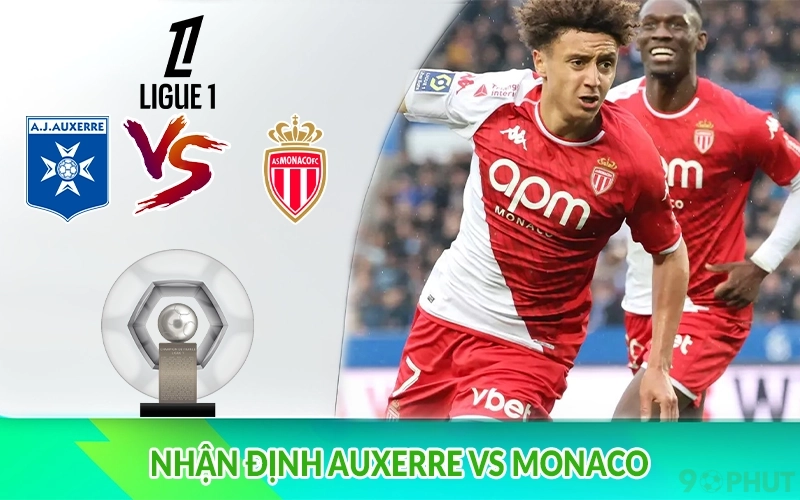 Nhận định Auxerre vs Monaco