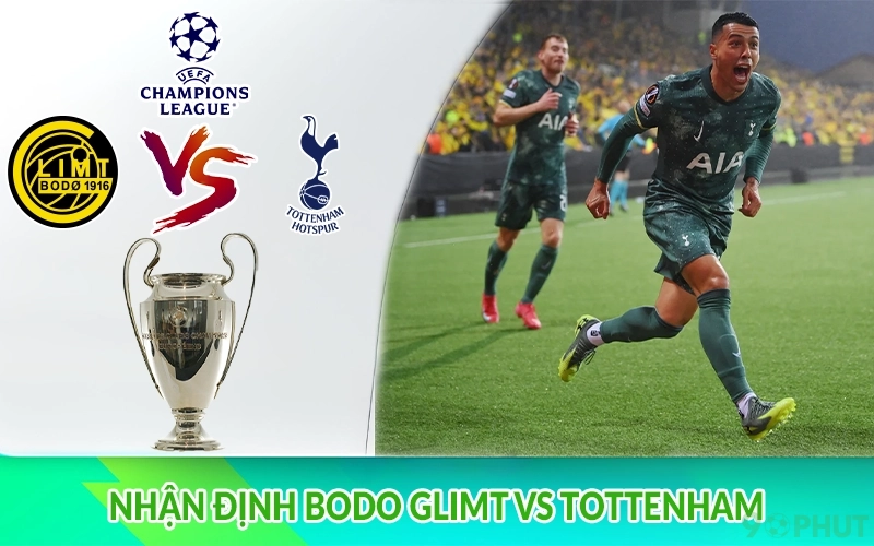 Nhận định Bodo Glimt vs Tottenham