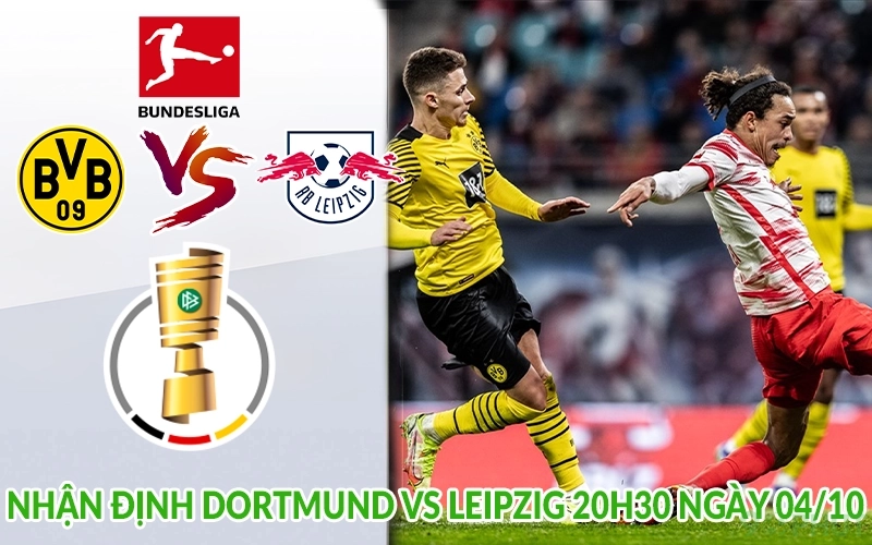 Nhận định Dortmund vs Leipzig 20h30 ngày 04/10