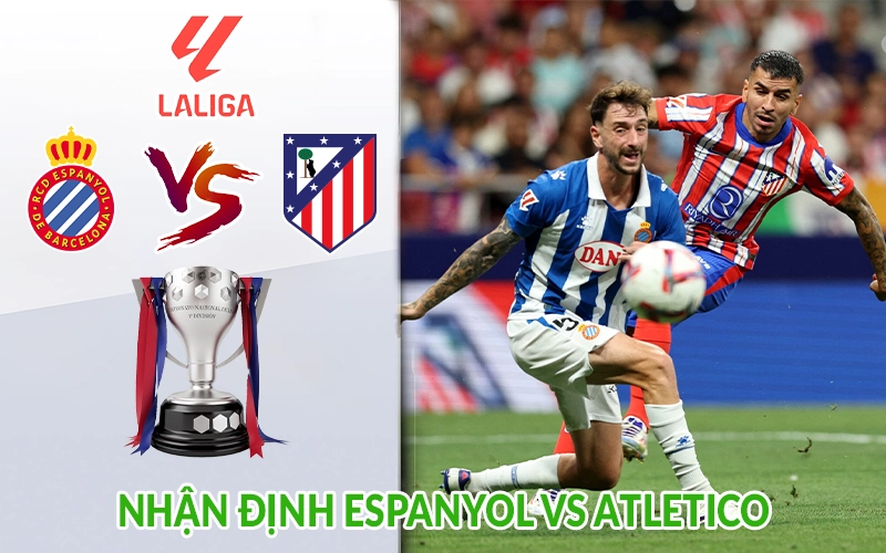 Nhận định Espanyol vs Atletico