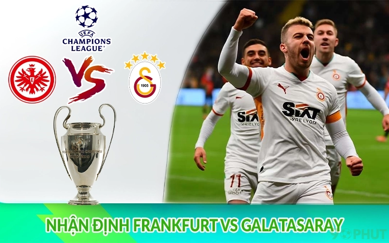 Nhận định Frankfurt vs Galatasaray
