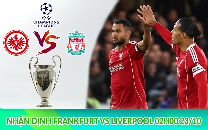 Nhận định Frankfurt vs Liverpool 02h00 23/10