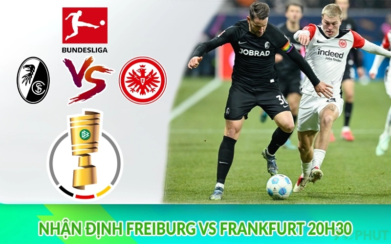 Nhận định Freiburg vs Frankfurt 20h30