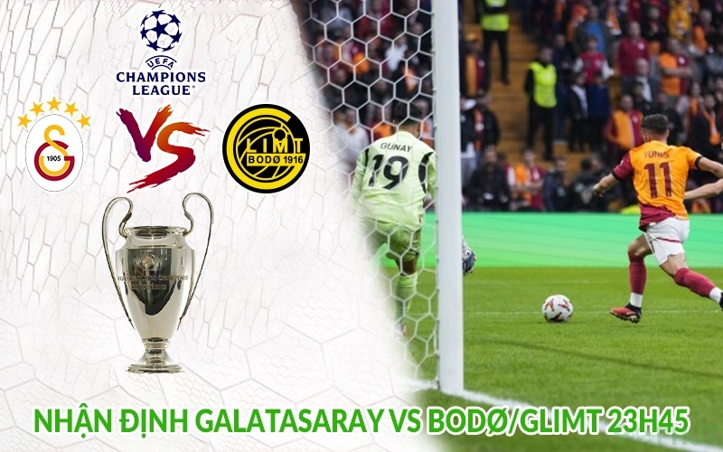Nhận định Galatasaray vs Bodø/Glimt 23h45