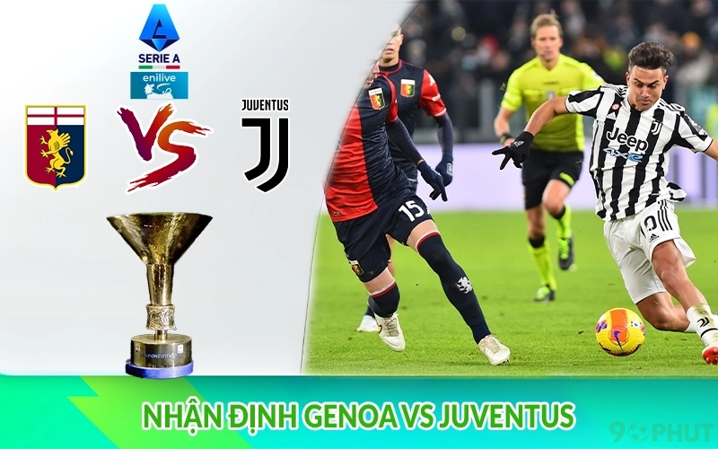 Nhận định Genoa vs Juventus