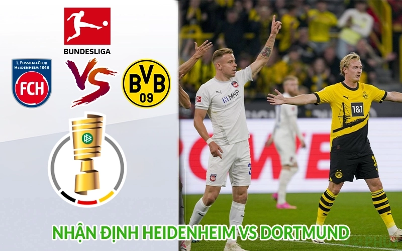 Nhận định Heidenheim vs Dortmund