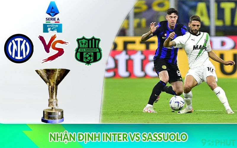 Nhận định Inter vs Sassuolo