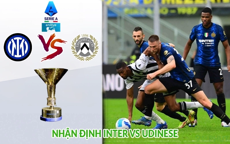 Nhận định Inter vs Udinese