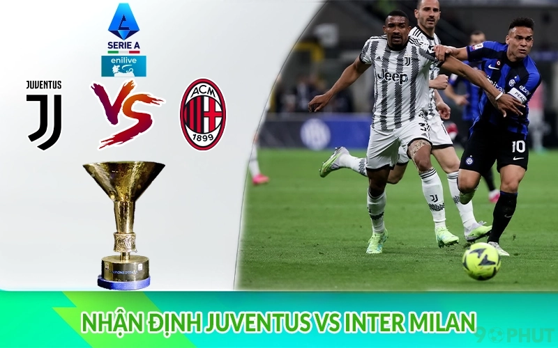 Nhận định Juventus vs Inter Milan