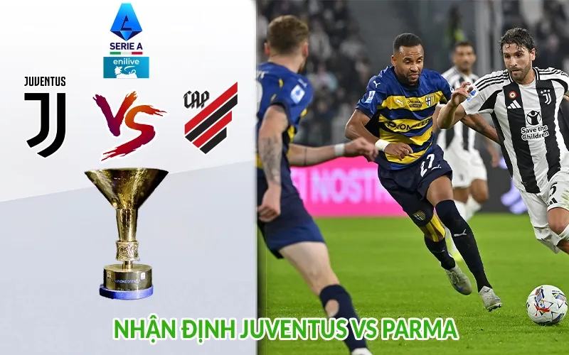 Nhận định Juventus vs Parma