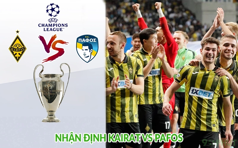 Nhận định Kairat vs Pafos