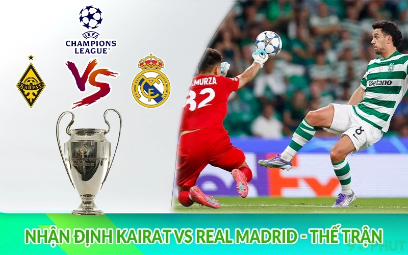 Nhận định Kairat vs Real Madrid - thế trận