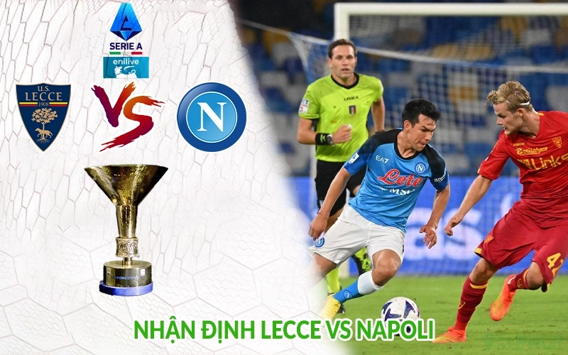 Nhận định Lecce vs Napoli