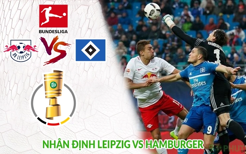 Nhận định Leipzig vs Hamburger