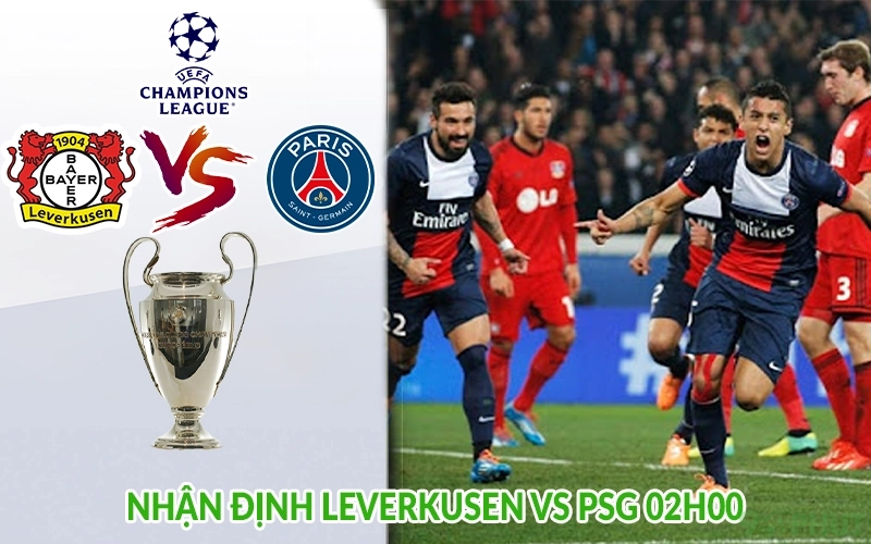 Nhận định Leverkusen vs PSG 02h00