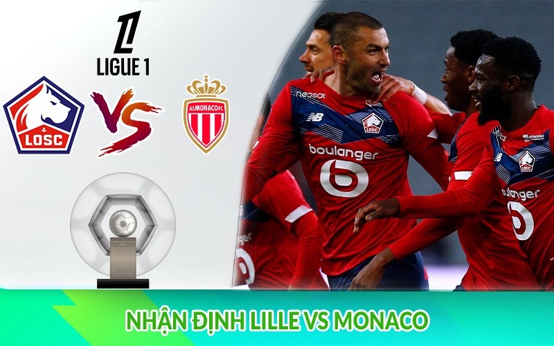 Nhận định Lille vs Monaco