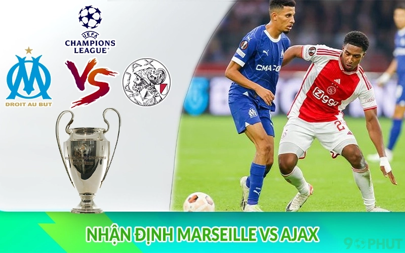 Nhận định Marseille vs Ajax