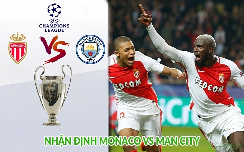 Nhận định Monaco vs Man City
