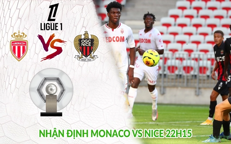 Nhận định Monaco vs Nice 22h15