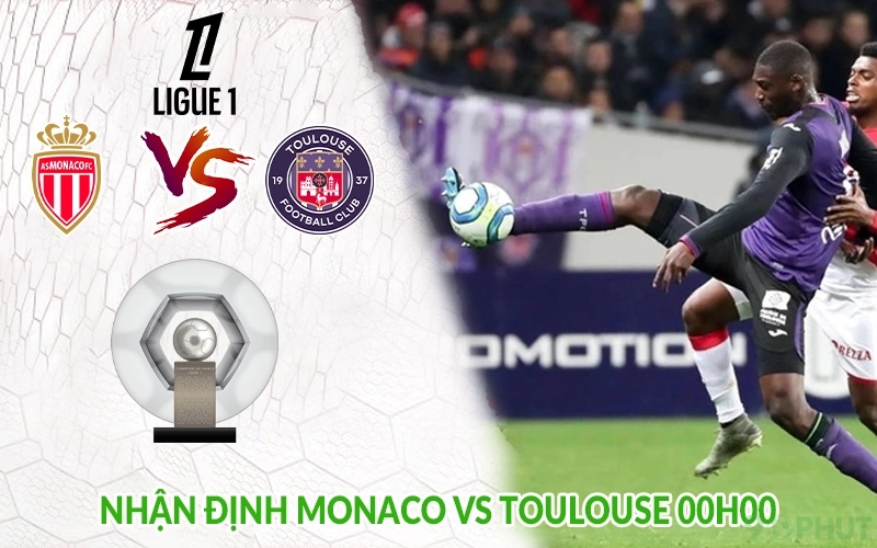 Nhận định Monaco vs Toulouse 00h00