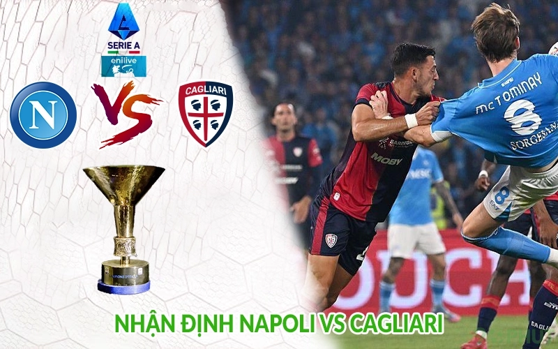 Nhận định Napoli vs Cagliari