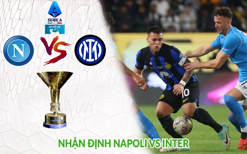Nhận định Napoli vs Inter