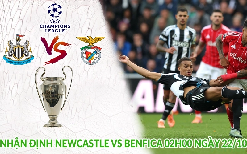 Nhận định Newcastle vs Benfica 02h00 ngày 22/10