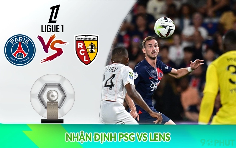Nhận định PSG vs Lens