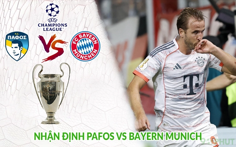 Nhận định Pafos vs Bayern Munich