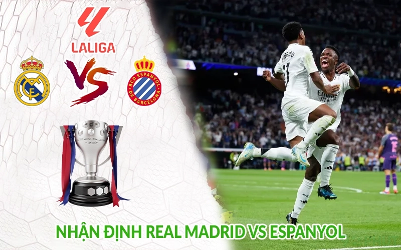 Nhận định Real Madrid vs Espanyol